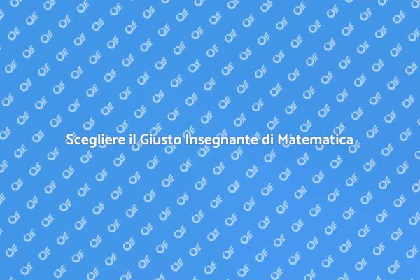L'Importanza di Un Insegnante di Matematica