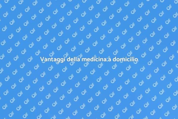 Medicina a domicilio: un servizio essenziale