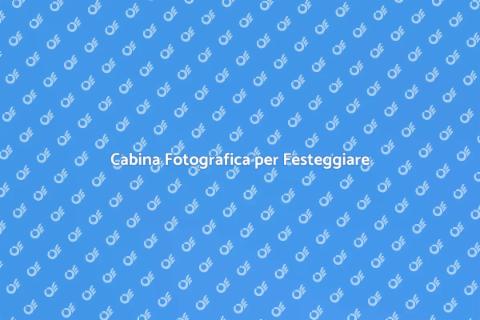 Affitto Cabina Fotografica per Feste