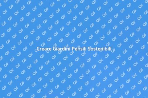 Giardini Pensili: Verde Accessibile
