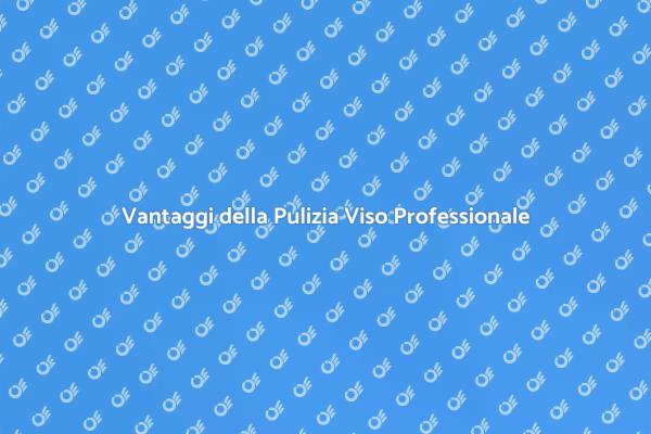 Rinnova la tua Pelle con Pulizia Viso