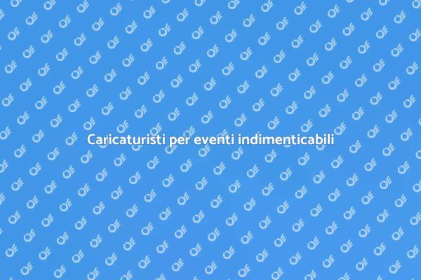 Trasforma il tuo evento con un caricaturista