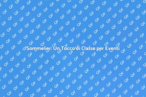 Servizio Sommelier per Serate di Gusto