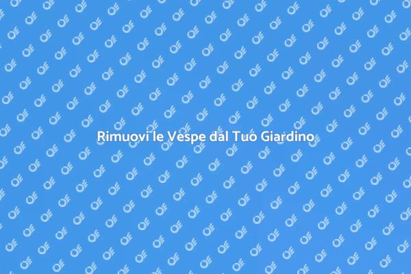 Proteggi il Tuo Giardino dalle Vespe