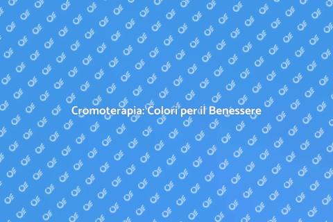 Benefici della Cromoterapia