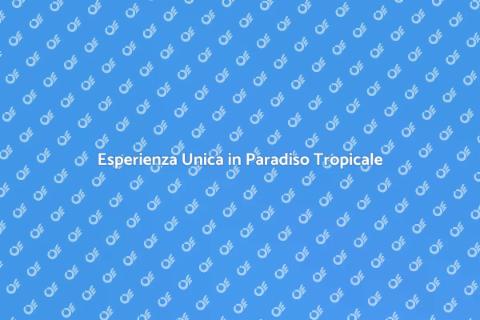 Vacanza in un Paradiso Tropicale