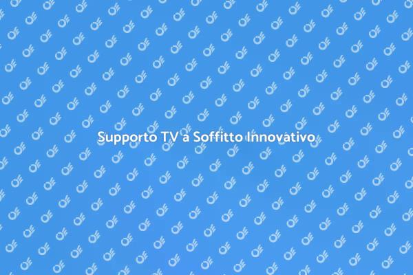 Innovazione: Supporto TV a Soffitto