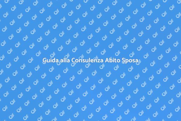 Scegli il Tuo Abito da Sposa Perfetto