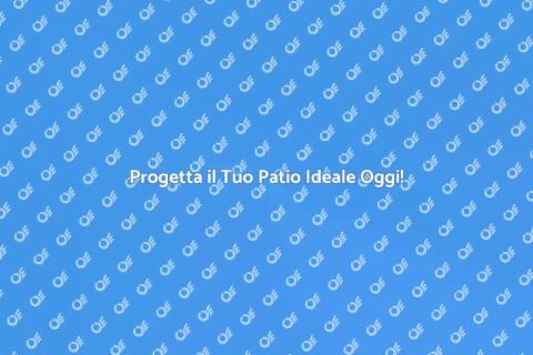 Patio su Misura: Trasforma il Tuo Spazio
