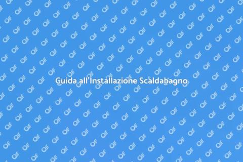 Installazione Scaldabagno Accumulo
