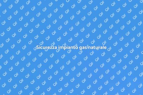 Certificare impianto gas naturale