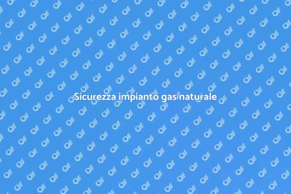 Perché certificare un impianto gas?