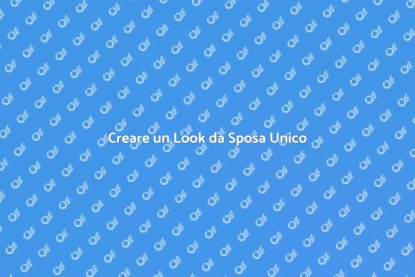 Look da Sposa: Guida Completa