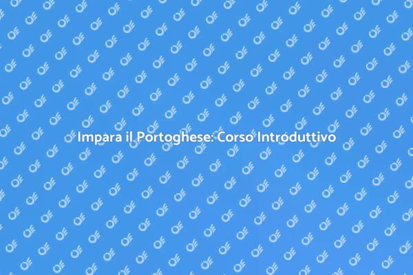 Scopri il Portoghese: Corso Base