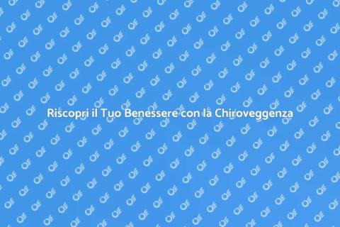 Chiroveggenza: Benessere e Salute