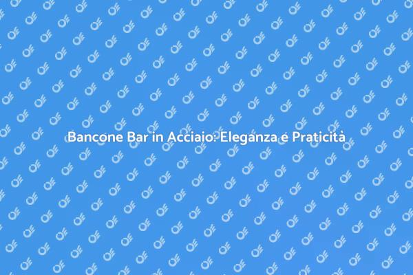 Ristruttura con un Bancone Bar in Acciaio
