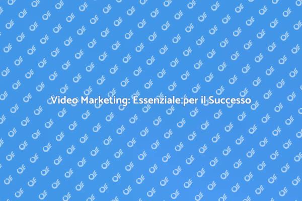 Video: Chiave del Marketing Digitale