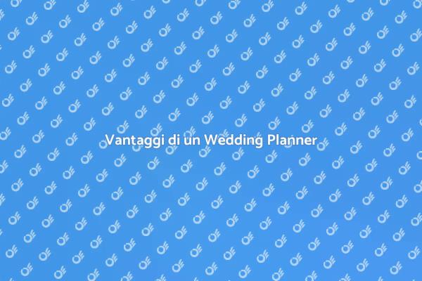 Perché Scegliere un Wedding Planner?