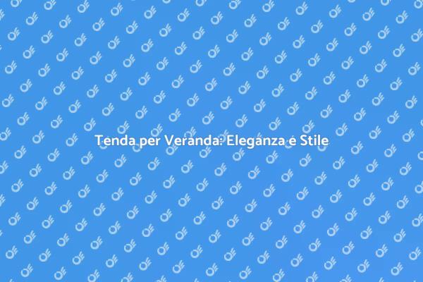 Tenda Innovativa per Veranda