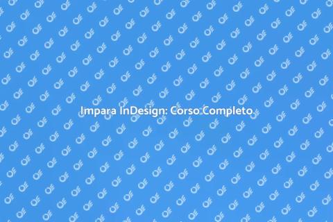 Corso InDesign: Progettazione Visiva