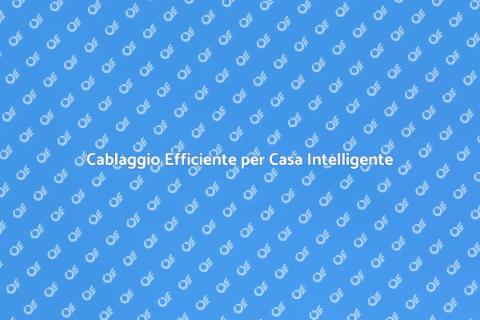 Installazione Cablaggio per Domotica