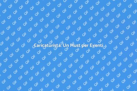 Caricaturista per il Tuo Evento