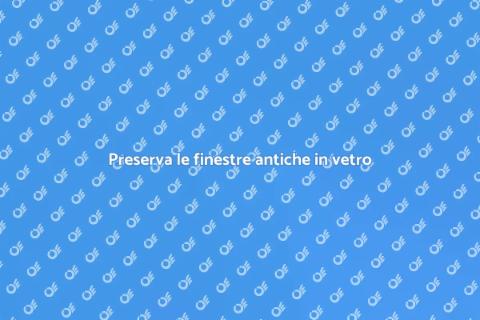 Manutenzione finestre antiche in vetro