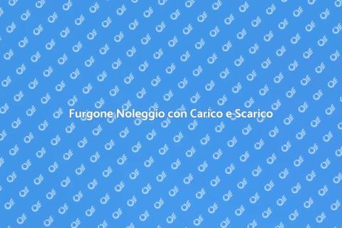 Noleggio Furgone con Servizio Incluso