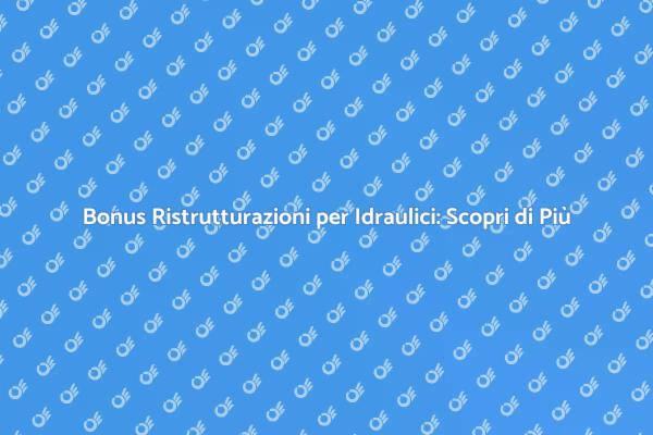Eseguire Idraulici con il Bonus 110%