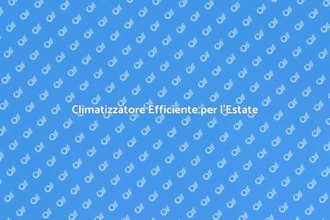 Installare Climatizzatore Efficiente