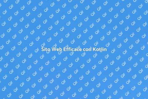 Creare Sito Web con Kotlin