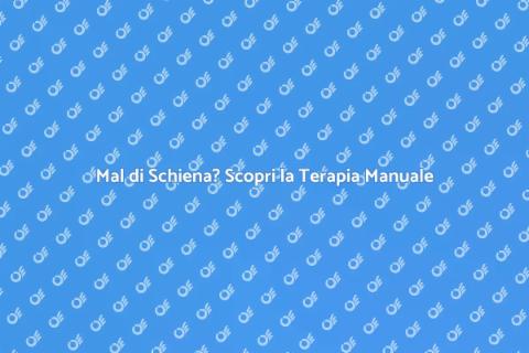 Terapia Manuale per Mal di Schiena