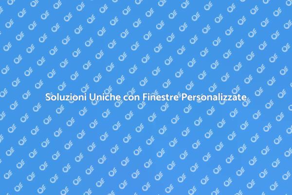 Personalizza le tue Finestre con Ernesto