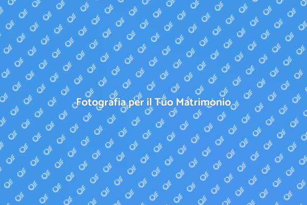 Immortala il Tuo Giorno Speciale