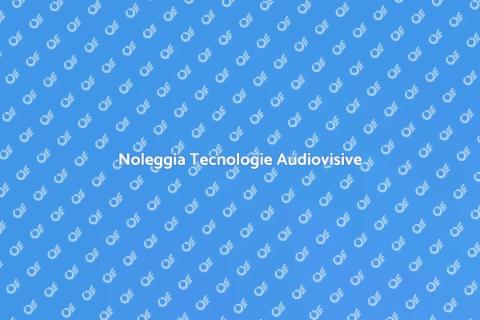 Noleggio Apparecchiature Audiovisive