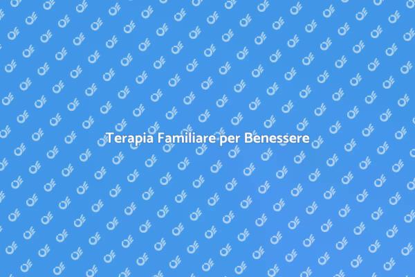 Importanza della Terapia Familiare