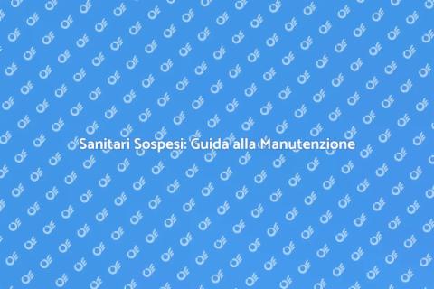 Manutenzione Sanitari Sospesi Essenziale
