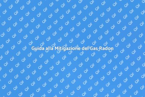Mitigare il Gas Radon in Casa