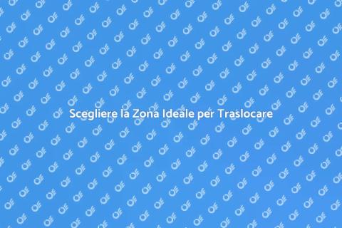 Traslocare in Zona Strategica