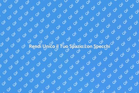 Specchi Personalizzati per Ogni Stile