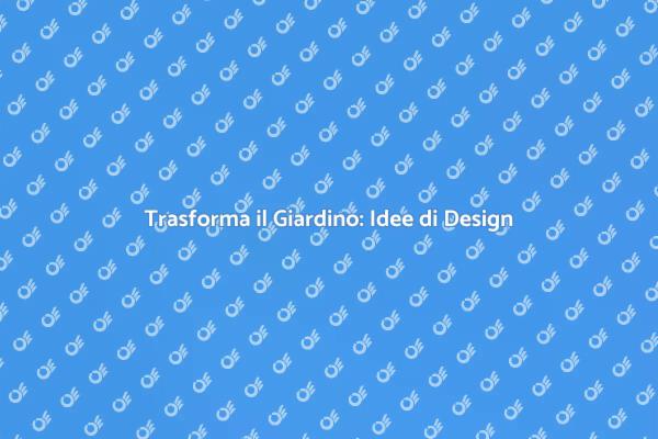 Rinnova il Tuo Giardino: Spazio Verde