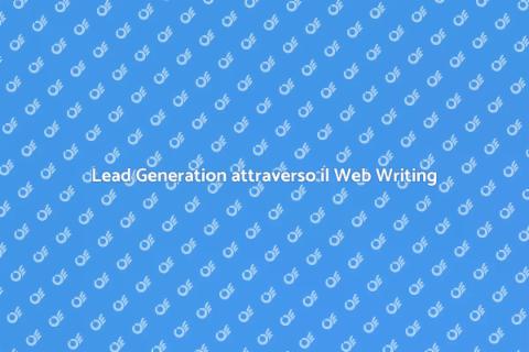 Web Content Writing e Lead Generation
