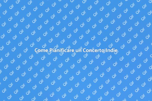 Organizza il Tuo Concerto per una Band Indie