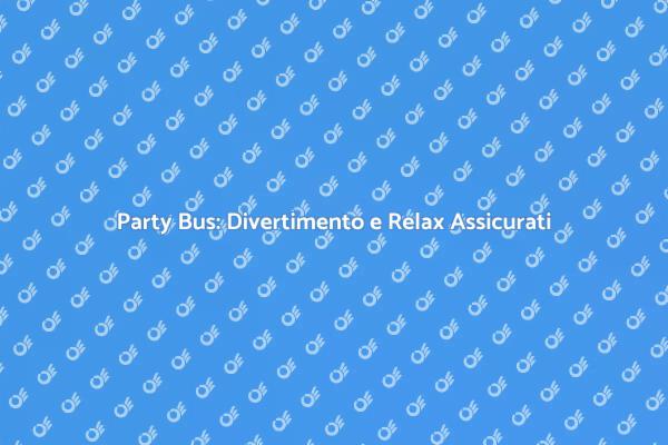 Noleggia un Party Bus per Festeggiare