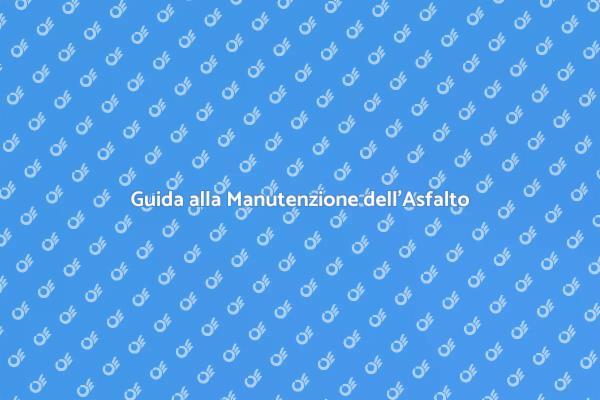Manutenzione Ottimale dell'Asfalto Industriale