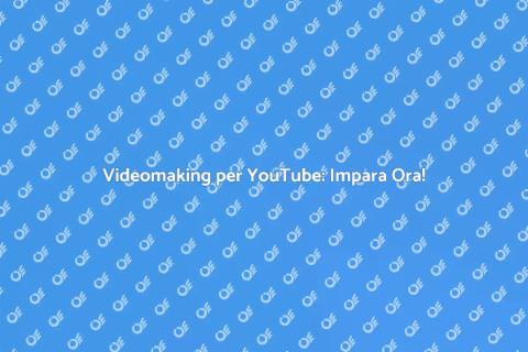 Corso Videomaking YouTube Creativo