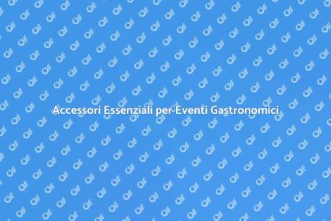 Gadget per Eventi Enogastronomici