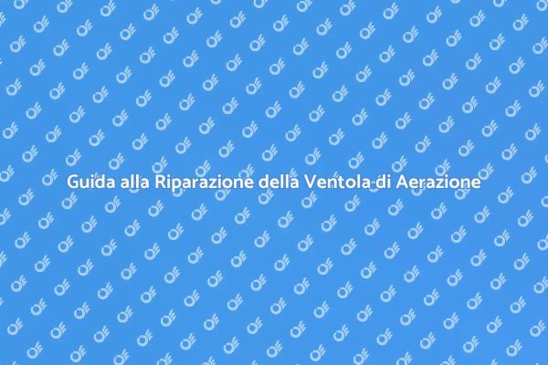 Manutenzione Ventola Aerazione Soffitta