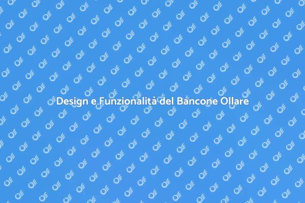 Eleganza e Praticità: Bancone Ollare