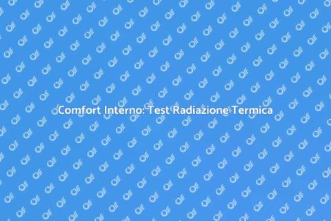 Testare Radiazione Termica Interna